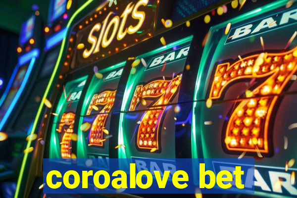 coroalove bet